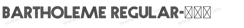 Bartholeme Regular字体转换